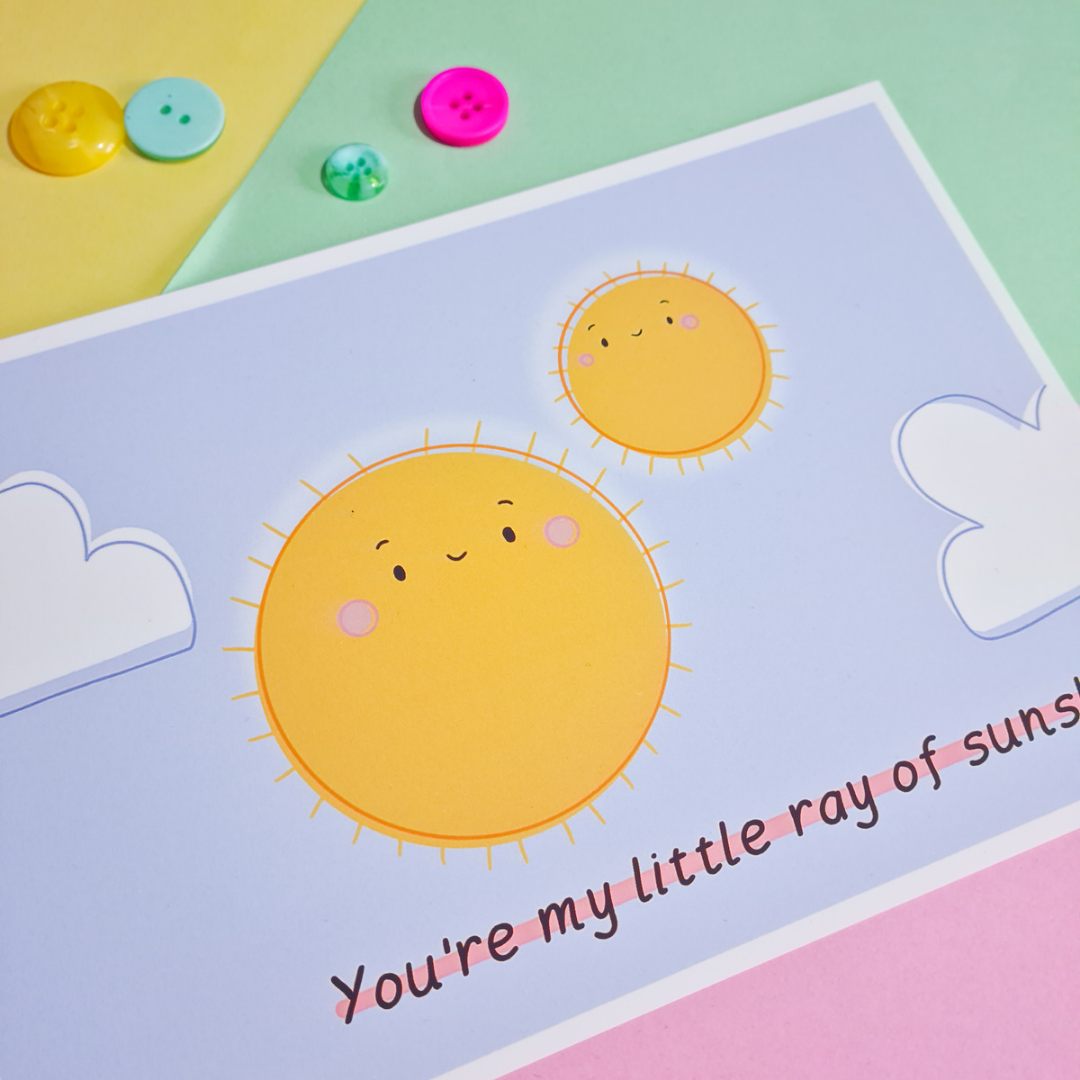 You're my little ray of sunshine A5 print