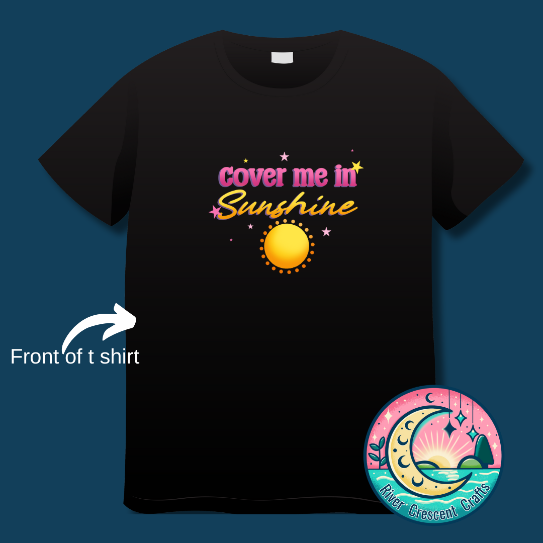 Cover me in sunshine short sleeve slogan T-shirt