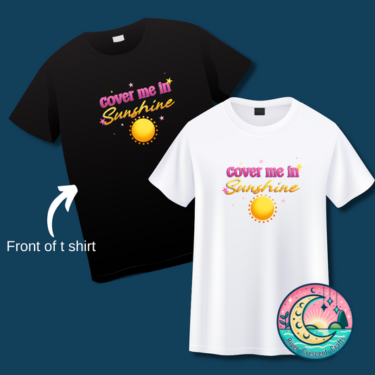 Cover me in sunshine short sleeve slogan T-shirt